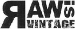 RAW IS VINTAGE trademark