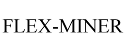 FLEX-MINER trademark