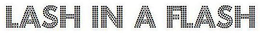 LASH IN A FLASH trademark