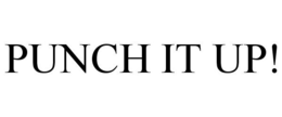 PUNCH IT UP! trademark