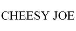 CHEESY JOE trademark