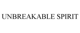 UNBREAKABLE SPIRIT trademark