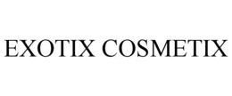 EXOTIX COSMETIX trademark