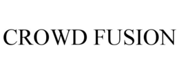 CROWD FUSION trademark