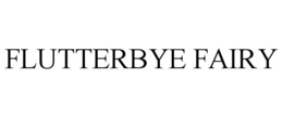 FLUTTERBYE FAIRY trademark