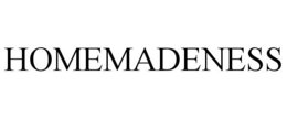 HOMEMADENESS trademark