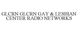 GLCRN GLCRN GAY & LESBIAN CENTER RADIO NETWORKS trademark