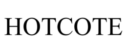 HOTCOTE trademark