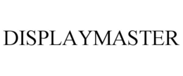 DISPLAYMASTER trademark