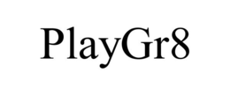 PLAYGR8 trademark