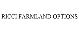 RICCI FARMLAND OPTIONS trademark