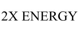 2X ENERGY trademark