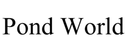 POND WORLD trademark