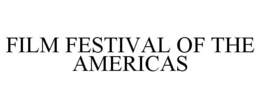 FILM FESTIVAL OF THE AMERICAS trademark