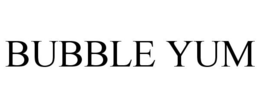 BUBBLE YUM trademark