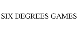 SIX DEGREES GAMES trademark