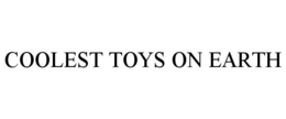 COOLEST TOYS ON EARTH trademark