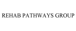 REHAB PATHWAYS GROUP trademark