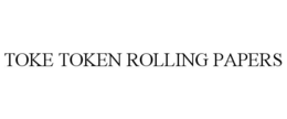 TOKE TOKEN ROLLING PAPERS trademark