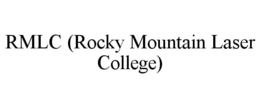 RMLC (ROCKY MOUNTAIN LASER COLLEGE) trademark