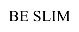 BE SLIM trademark