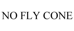 NO FLY CONE trademark