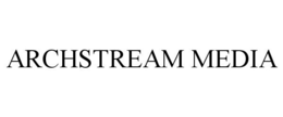 ARCHSTREAM MEDIA trademark
