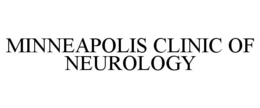 MINNEAPOLIS CLINIC OF NEUROLOGY trademark