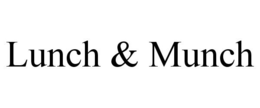LUNCH & MUNCH trademark