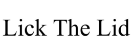 LICK THE LID trademark