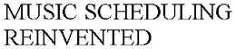 MUSIC SCHEDULING REINVENTED trademark