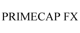 PRIMECAP FX trademark