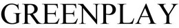 GREENPLAY trademark