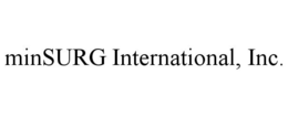 MINSURG INTERNATIONAL, INC. trademark