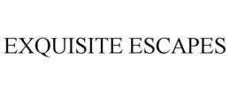 EXQUISITE ESCAPES trademark