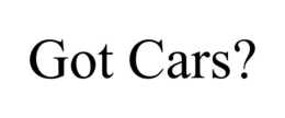 GOT CARS? trademark