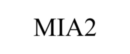 MIA2 trademark