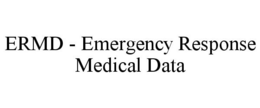 ERMD - EMERGENCY RESPONSE MEDICAL DATA trademark