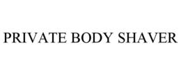 PRIVATE BODY SHAVER trademark