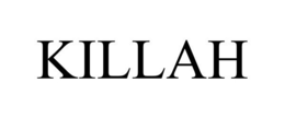 KILLAH trademark