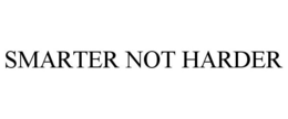 SMARTER NOT HARDER trademark