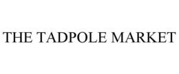 THE TADPOLE MARKET trademark