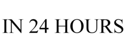 IN 24 HOURS trademark