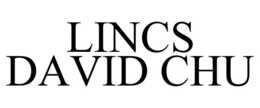 LINCS DAVID CHU trademark