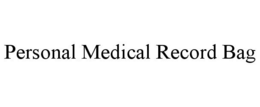 PERSONAL MEDICAL RECORD BAG trademark