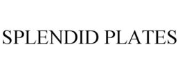 SPLENDID PLATES trademark