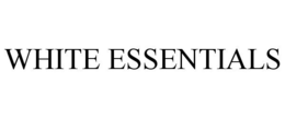 WHITE ESSENTIALS trademark