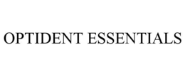 OPTIDENT ESSENTIALS trademark