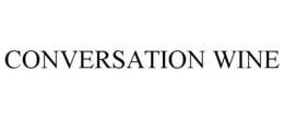 CONVERSATION WINE trademark
