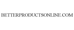 BETTERPRODUCTSONLINE.COM trademark